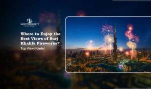 Burj khalifa fireworks Blog Banner By Dubai New Year Party