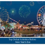 Top Dubai activities before New Year’s Eve