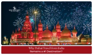 Dubai travel from India Blog Banner By dubainewyearparty.com