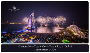 Chinese New Year vs New Year’s Eve in Dubai featuring festive celebrations, luxury experiences, and unforgettable cultural moments