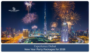 Dubai New Year party packages 2026 with luxury yachts, fireworks, gala dinners, and live entertainment