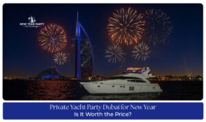 Private yacht party Dubai for New Year price guide with luxury cruise experiences