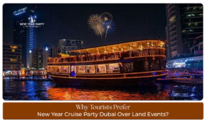 New Year cruise party Dubai vs land events comparison for celebration experiences